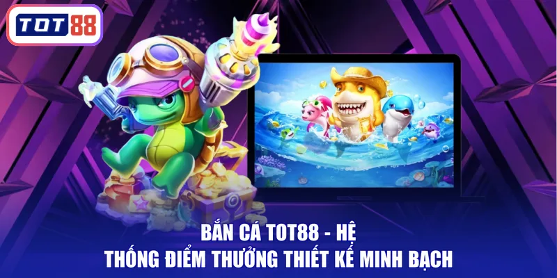 bắn cá tot88