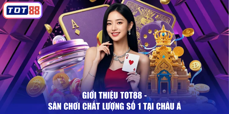 Giới Thiệu TOT88