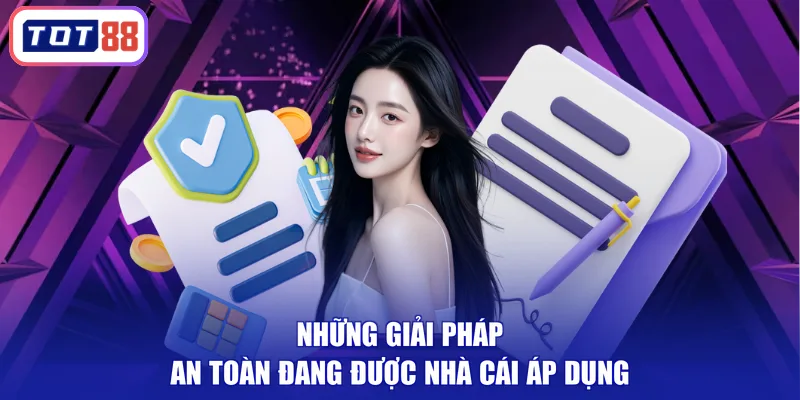 Những giải pháp an toàn đang được nhà cái áp dụng
