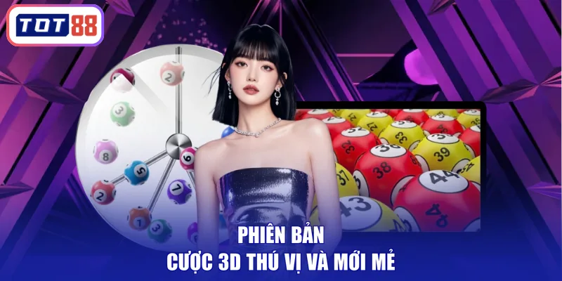 Phiên bản cược 3D thú vị và mới mẻ